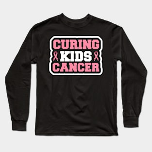 Curing Kids Cancer T Shirt For Women Men Long Sleeve T-Shirt